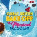 The Great British Bake Off The Musical, Noël Coward Theatre