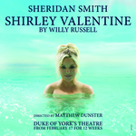 Shirley Valentine, The Duke of York's Theatre Shirley Valentine, The Duke of York's Theatre