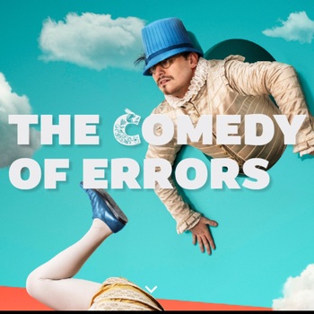 The Comedy of Errors The Comedy of Errors