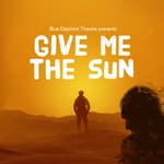 Give Me The Sun