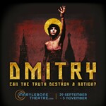 Dmitry, Marylebone Theatre