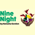 Nine Night, Trafalgar Theatre