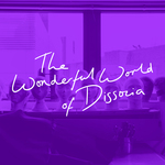The Wonderful World Of Dissocia
