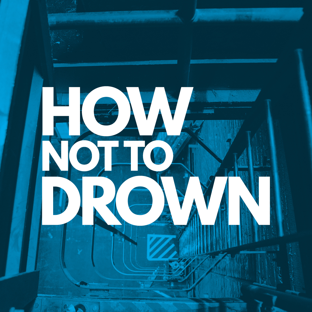 How Not To Drown, Theatre Royal Stratford East