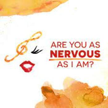 Are You As Nervous As I Am Are You As Nervous As I Am