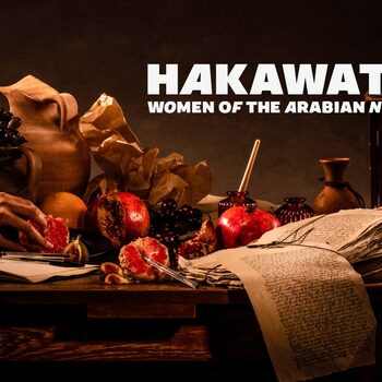 Hakawatis: Women of the Arabian Nights