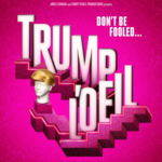 Trump L'Oeil - A Musical, Upstairs At The Gatehouse