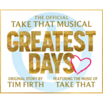 Greatest Days - The Official Take That Musical, UK Tour 2023