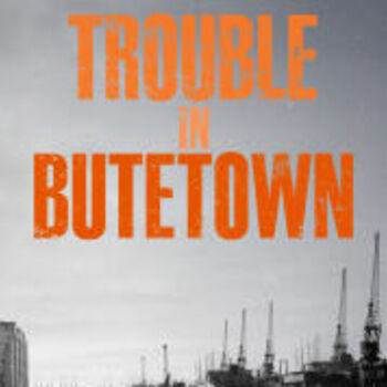 Trouble in Butetown