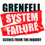 Grenfell: System Failure