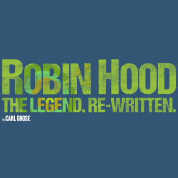 Robin Hood: The Legend. Re-written. Robin Hood: The Legend. Re-written.