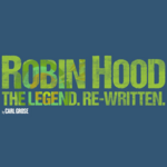 Robin Hood: The Legend. Re-written. Robin Hood: The Legend. Re-written.