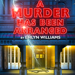 A Murder Has Been Arranged, Theatre Royal