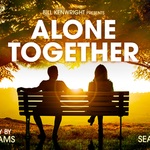 Alone Together, Theatre Royal