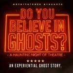 Do You Believe in Ghosts? Do You Believe in Ghosts?