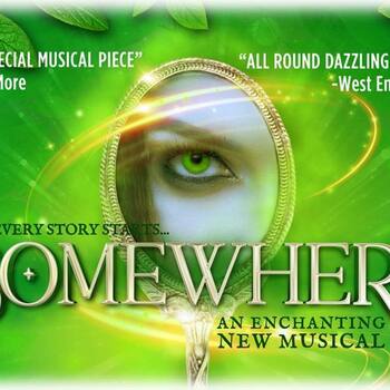 Somewhere. the Musical