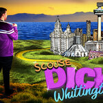 The Scouse Dick Whittington The Scouse Dick Whittington