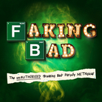 FAKING BAD - The Unauthorised Parody Methsical, The Turbine Theatre