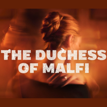 The Duchess of Malfi The Duchess of Malfi