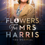 Flowers for Mrs Harris, Riverside Studios