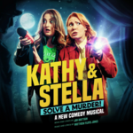 Kathy and Stella Solve a Murder, Ambassadors Theatre