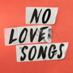 No Love Songs No Love Songs