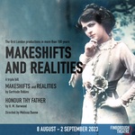Makeshifts and Realities, Finborough Theatre