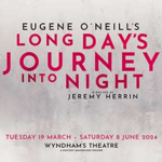 Long Day’s Journey Into Night, Wyndham's Theatre