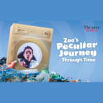  Zoe’s Peculiar Journey Through Time, UK Tour 2023