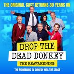 Drop The Dead Donkey: The Reawakening Drop The Dead Donkey: The Reawakening