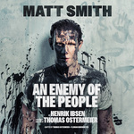 An Enemy of the People, The Duke of York's Theatre An Enemy of the People, The Duke of York's Theatre