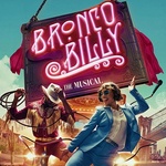 Bronco Billy, Charing Cross Theatre Bronco Billy, Charing Cross Theatre