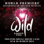 Wild About You, Theatre Royal Drury Lane