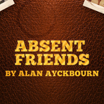 Absent Friends Absent Friends