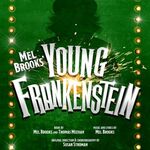 Young Frankenstein, Garrick Theatre Young Frankenstein, Garrick Theatre