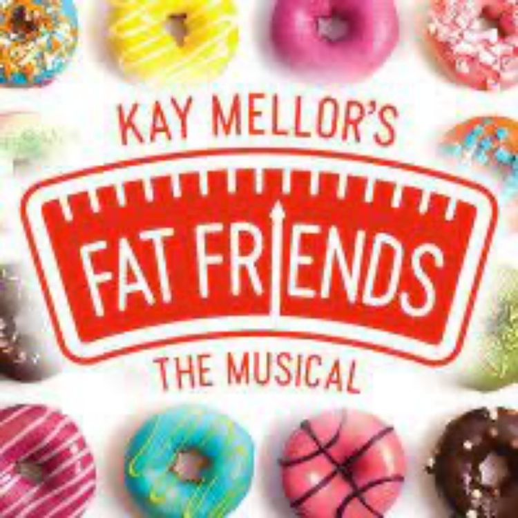 Fat Friends, UK Tour 2022 Fat Friends, UK Tour 2022