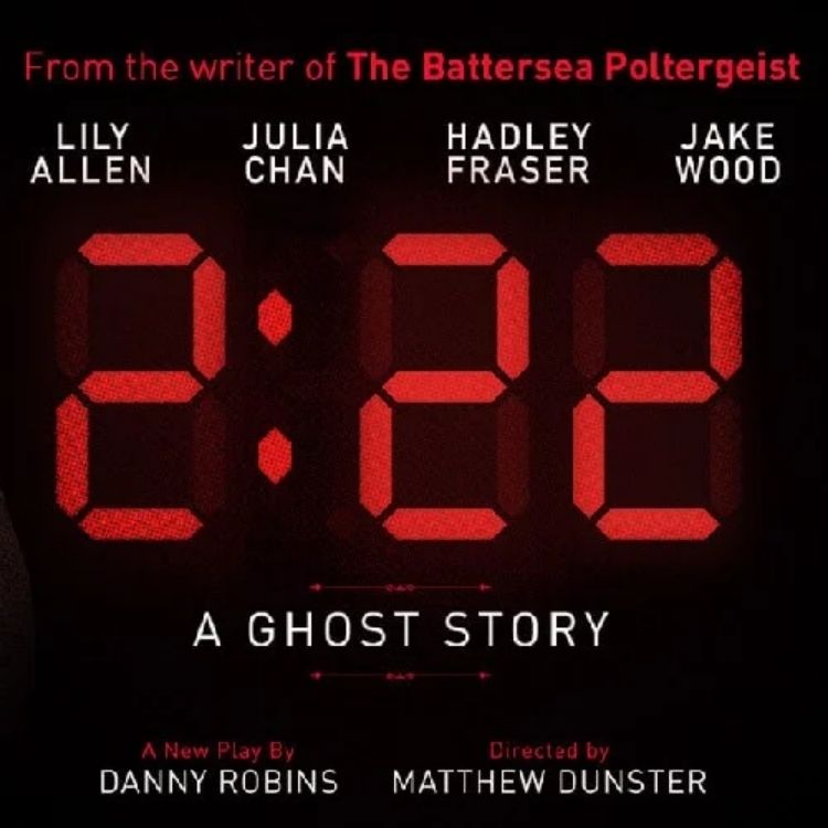 2:22 - A Ghost Story, The Criterion Theatre