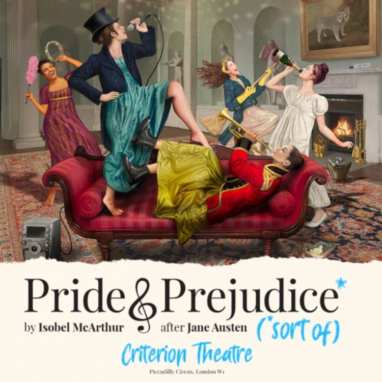 Pride and Prejudice* (*sort of), The Criterion Theatre