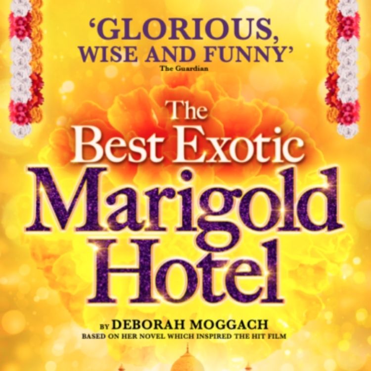 The Best Exotic Marigold Hotel, UK Tour 2022