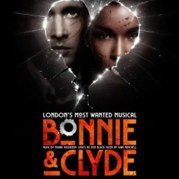 Bonnie and Clyde, Arts Theatre