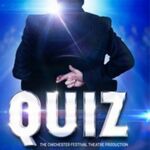 Quiz, Noël Coward Theatre