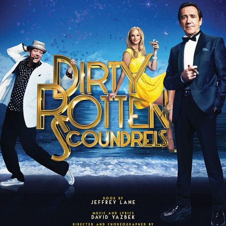Dirty Rotten Scoundrels, Savoy Theatre