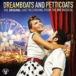 Dreamboats and Petticoats: Bringing on Back the Good Times Dreamboats and Petticoats: Bringing on Back the Good Times