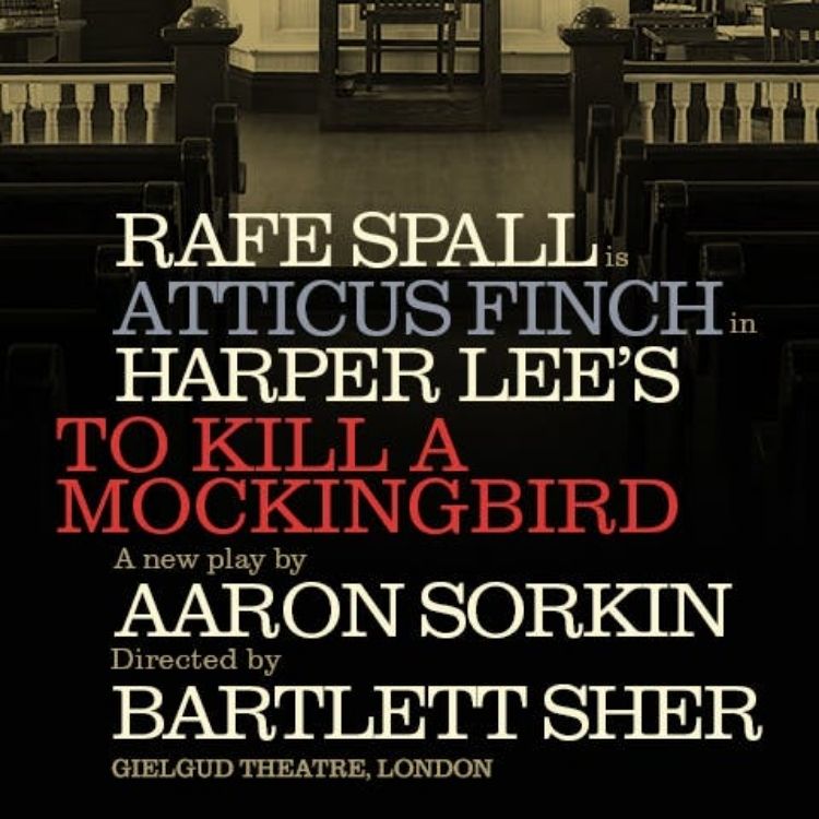 To Kill a Mockingbird, Gielgud Theatre To Kill a Mockingbird, Gielgud Theatre