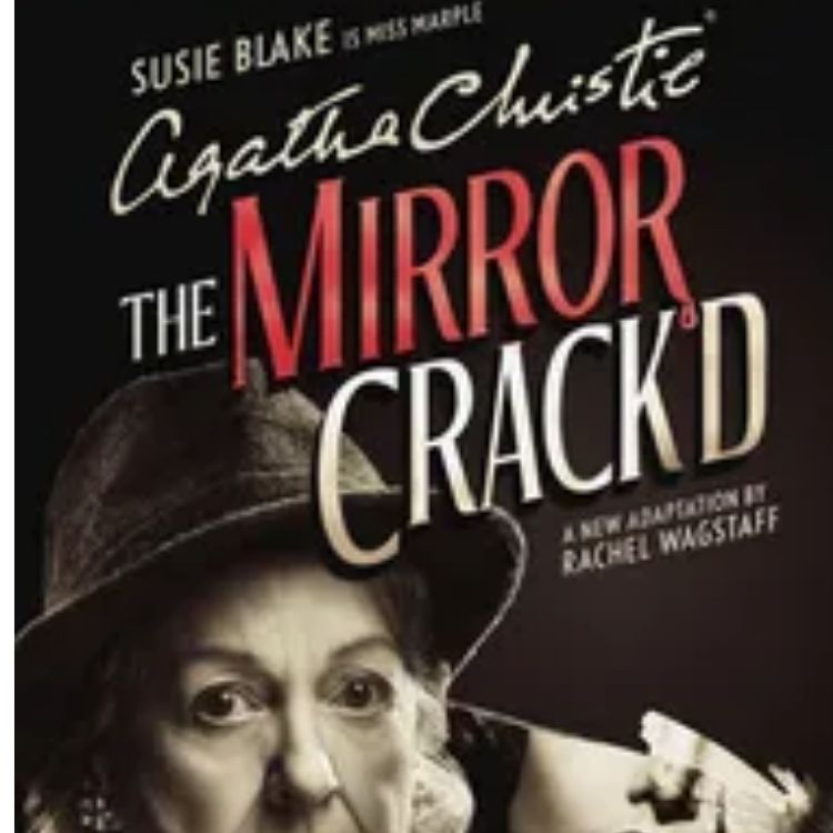 The Mirror Crack'd, UK Tour 2022 The Mirror Crack'd, UK Tour 2022