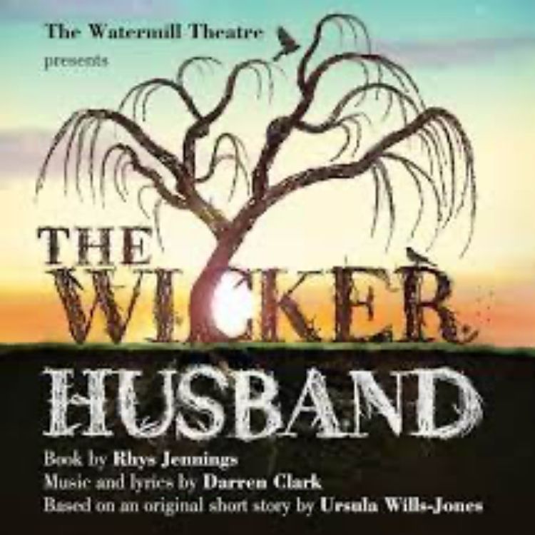 The Wicker Husband, The Watermill Theatre