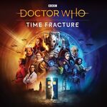 Doctor Who: Time Fracture