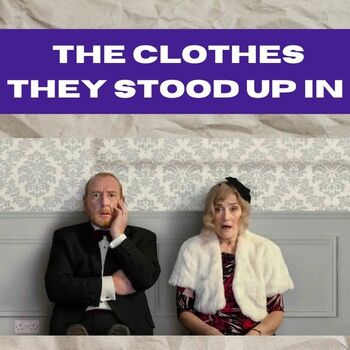 The Clothes They Stood Up In The Clothes They Stood Up In