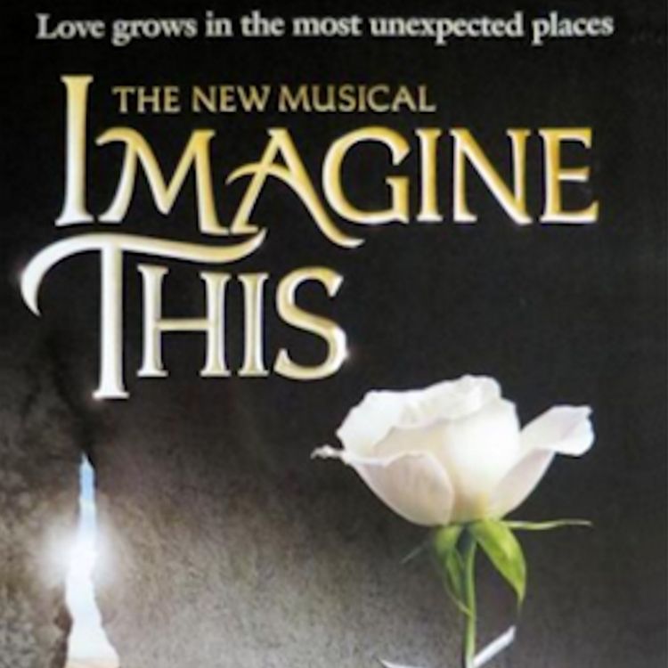 Imagine This, Gillian Lynne Theatre Imagine This, Gillian Lynne Theatre