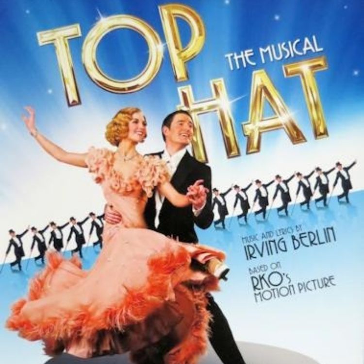 Top Hat, Aldwych Theatre